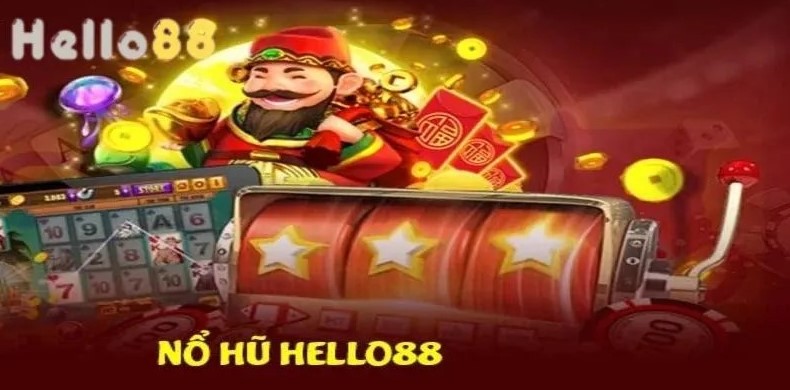 Nổ Hũ Hello88 - Chơi Ngay, Nhận Liền Tay Jackpot Khủng 3 Chơi game vui nhận nhiều khuyến mãi