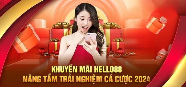 Khuyến Mại Hello88 2 Chương trình khuyến mãi hot