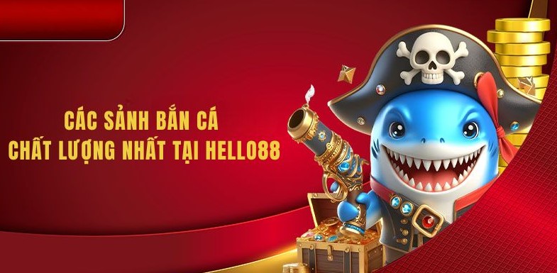 Bắn Cá Hello88 - Khám Phá Sảnh Game Săn Thưởng Siêu Đỉnh 2 Những nét nổi bật của game bắn cá Hello88