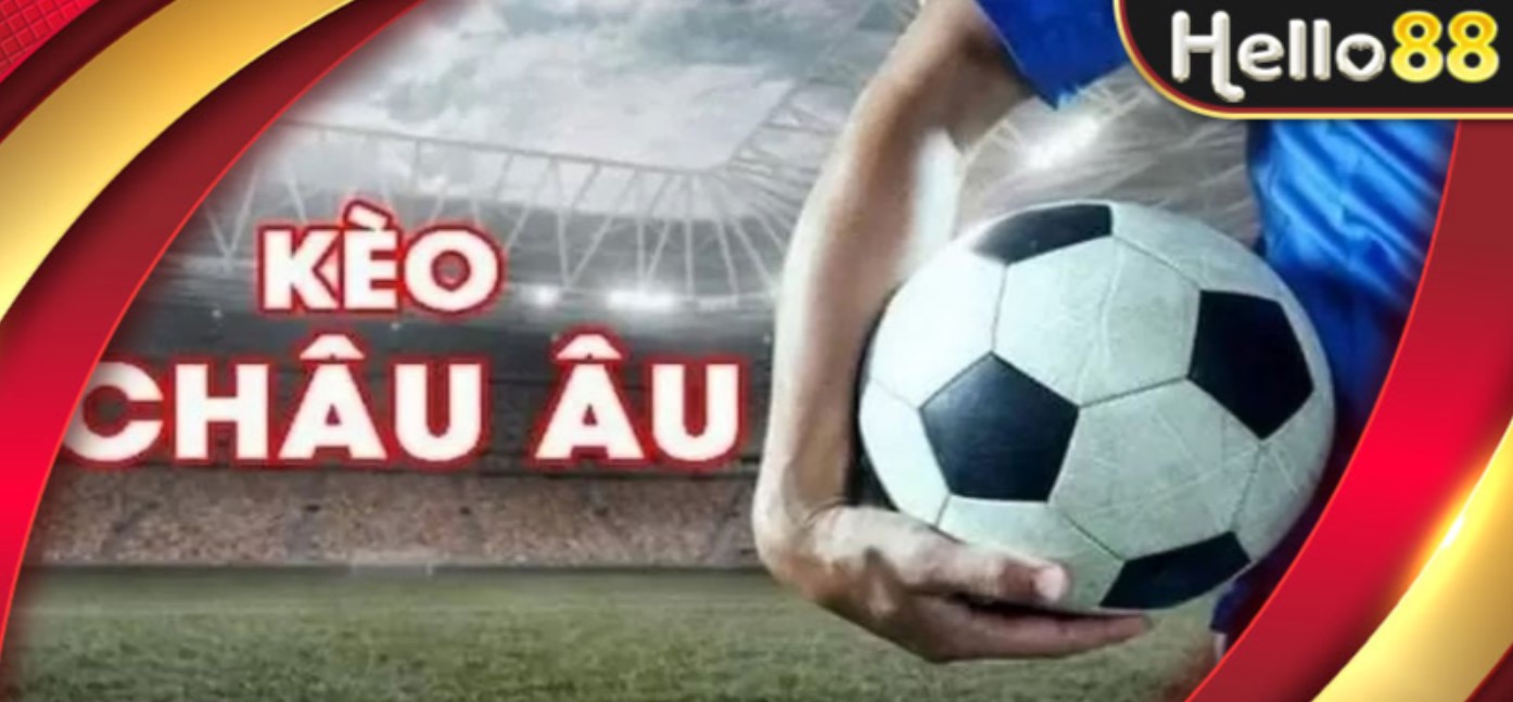 Kèo Châu Âu Hello88 - Mẹo Hay Giúp Nắm Lợi Thế Khi Cược 2 Tổng thể về kèo Châu Âu Hello88